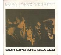Fun Boy Three - Our Lips Are Sealed - Fun Boy Three 7" 45