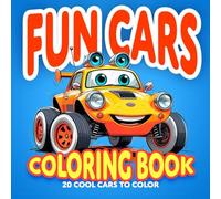 Fun Cars Coloring Book for children | Cool Cartoon Cars for boys to color: 20 engaging easy to color and detailed cars