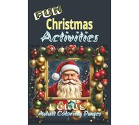 Fun Christmas Activities, Bonus Adult Coloring Pages: 6x9 160 Pages | Fun Relaxing Crosswords, Sudoku, License Plate Word Search and Bonus One-Sided Coloring Pages for Teens and Adults