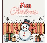 Fun Christmas Coloring Book for Kids: Cute Holiday Icons, Santa Friends, Snowmen, Candy Canes & Festive Fun for Creative Coloring and Joyful Holiday Activities