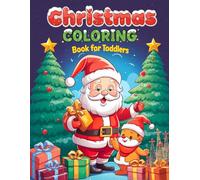 Fun Christmas Coloring Book for Toddlers Ages 1-3: Simple & Bold Holiday Scenes for Early Learning, Gift Idea for Toddlers with 50+ Cute Christmas Designs of Reindeer, Presents, and Snowmen