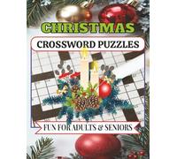 FUN CHRISTMAS CROSSWORD PUZZLES: FUN CHRISTMAS CROSSWORD PUZZLES, 100 HOLIDAY PUZZLES, LARGE PRINT FOR ADULTS & SENIORS, 127 PAGES, 8.5" X 11"