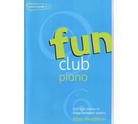 Fun Club Piano Grades 0-1 - Chill-out pieces to enjoy between exams