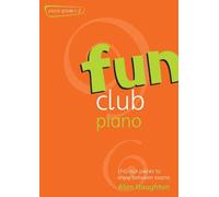 Fun Club Piano Grades 1-2: Chill-Out Pieces to Enjoy Between Exams