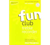 Fun Club Treble Recorder - Grade 2-3 - Chill-out pieces to enjoy between exams
