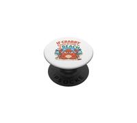 Fun Coastal Crab Design If Crabby Return To Beach Crab PopSockets Adhesive PopGrip