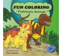 FUN COLORING: Prehistoric Animals