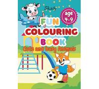 FUN COLOURING BOOK: Cute and busy Animals