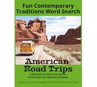 Fun Contemporary Traditions Word Search: American Road Trips - A Word Search Adventure Across Classic American Highways & Byways (Fun Contemporary Traditions Word Search Series)