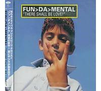 Fun^Da^Mental - There Shall Be Love [Import]