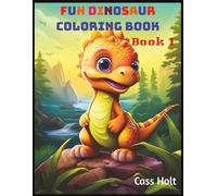 Fun Dinosaur Coloring Book 1: Prehistoric Adventures with 80 Jumbo Pages | Big 8.5 x 11 Activity Pad for Creative Kids | Roaring Designs Made Easy for Ages 4-8 |