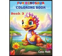 Fun Dinosaur Coloring Book 3: Prehistoric Adventures with 80 Jumbo Pages | Big 8.5 x 11 Activity Pad for Creative Kids | Roaring Designs Made Easy for Ages 4-8 |