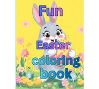 Fun Easter Coloring Book: A Fun Easter Coloring Adventure for Kids