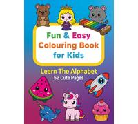 Fun & Easy Colouring Book for Kids: ABC Adventures: Colour and Learn Your Alphabet