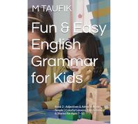 Fun & Easy English Grammar for Kids: Book 2 : Adjectives & Adverbs Made Simple | Colorful Lessons, Fun Activities & Stories for Ages 7-10 (Fun & Easy English for Kids)