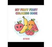 Fun & Easy Fruit Illustrations for Kids Ages 3-6: Simple fruit drawings for easy coloring