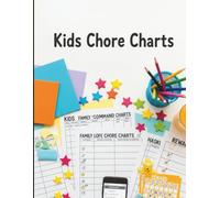 Fun & Effective Chore Charts for Kids: 145 Pages of Colorful Designs, Sticker Rewards & Positive Reinforcement Tools