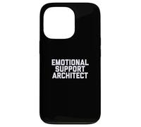 Fun Emotional Support Architect Job Occupation Therapy Joke Case for iPhone 13 Pro