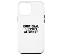 Fun Emotional Support Attorney Lawyer Joke Case for iPhone 12 Pro Max