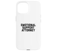 Fun Emotional Support Attorney Lawyer Joke Case for iPhone 15