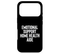 Fun Emotional Support Home Health Aide Therapy Joke Case for iPhone 17 Pro