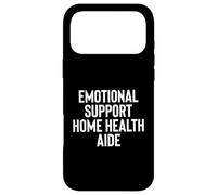 Fun Emotional Support Home Health Aide Therapy Joke Case for iPhone 17 Pro Max
