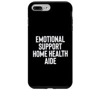 Fun Emotional Support Home Health Aide Therapy Joke Case for iPhone 7 Plus/8 Plus