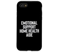 Fun Emotional Support Home Health Aide Therapy Joke Case for iPhone SE (2020) / 7/8