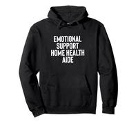 Fun Emotional Support Home Health Aide Therapy Joke Pullover Hoodie