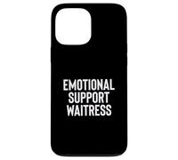 Fun Emotional Support Home Waitress Therapy Joke Case for iPhone 13 Pro Max
