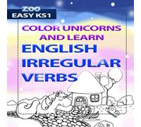 FUN English Irregular Verbs | Learn and Colour | Unicorn | Part 1: EASY KS1 | Reception Year 1 Year 2 Year 3 KS1 | (EASY KS1 | MATHS FOR KIDS | Reception | Year 1 | Year 2)