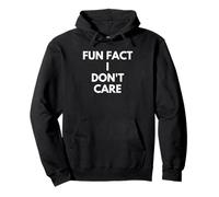 Fun fact: I don't care! Pullover Hoodie