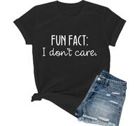 Fun Fact I Don't Care Shirt I Don't Care Tshirt for Women Funny Sayings Graphic Tees Black