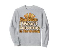 Fun Fact I Wasn’t Listening in the Meeting Vintage Design Sweatshirt