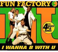 Fun Factory - I Wanna B With U