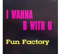 Fun Factory - I Wanna B With U / We Are the World