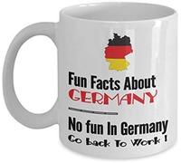 Fun Facts About Germany, No Fun in Germany Go Back to Work Themed Funny 11 Oz White Ceramic Coffee Mug/Cup.
