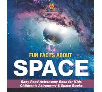 Fun Facts about Space - Easy Read Astronomy Book for Kids Children's Astronomy & Space Books