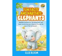 Fun Facts and Habitats: Elephants: Imaginative adventures, fascinating facts, and hands-on activities about Elephants through the eyes of Ella the Elephant (Tiny Thinkers)