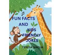 FUN FACTS AND KIDS FRIENDLY JOKES