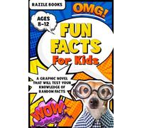 Fun Facts For Kids-A Graphic Novel Comic Style Fact Book for Kids | Fun to Read, Easy to Memorize Facts | Great for Sleepovers, Road Trips, Parties | For Ages 8-12