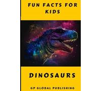 Fun Facts for Kids: Dinosaurs