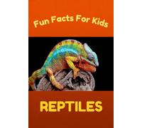 Fun Facts for Kids: Reptiles