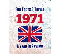 Fun Facts & Trivia 1971: The perfect book to bring back memories of times gone by - Super party present to celebrate a birthday or anniversary. Ideal ... grandma, husband, wife, colleague or friend.