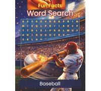 Fun Facts Word Search: Baseball: Rules, Plays, Equipment, Positions, and Game-Day Terms for Baseball Fans of All Ages (Fun Facts Word Search: Favorite Pastimes Series)
