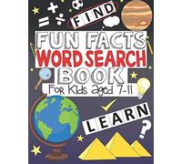 Fun Facts Word Search Book: For Kids Aged 7-11