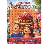 Fun Facts Word Search: Chocolate & Desserts: A Relaxing Puzzle Book Featuring Delicious Treats, Sweet Traditions, and Tasty Trivia (Fun Facts Word Search: Cuisine Series)