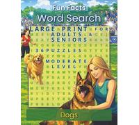 Fun Facts Word Search: Dogs: Large Print Dog-Themed Puzzles Featuring Breeds, Training, Behaviors, K9 Jobs, Care, and Dog Lover Trivia for Adults and ... Facts Word Search: Wildlife & Nature Series)