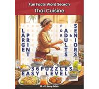 Fun Facts Word Search - Thai Cuisine: 36 Easy, Large Print Word Search Puzzles Featuring Delicious Thai Dishes, Desserts, and Drinks for Adults and Seniors (Fun Facts Word Search: Cuisine Series)