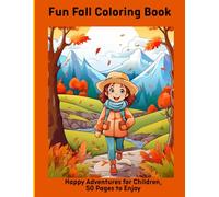 Fun Fall Coloring Book: Happy Adventures for Children, 50 Pages to Enjoy